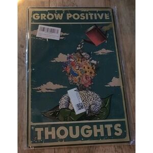 Grow Positive Thoughts-Steel Decor Sign 12x8 See Pics Slight Dents